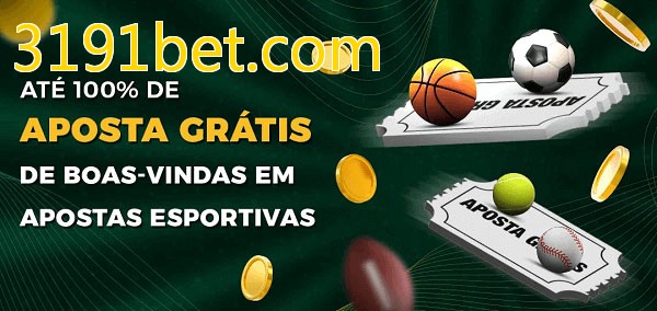 3191bet.combet Ate 100% de Aposta Gratis